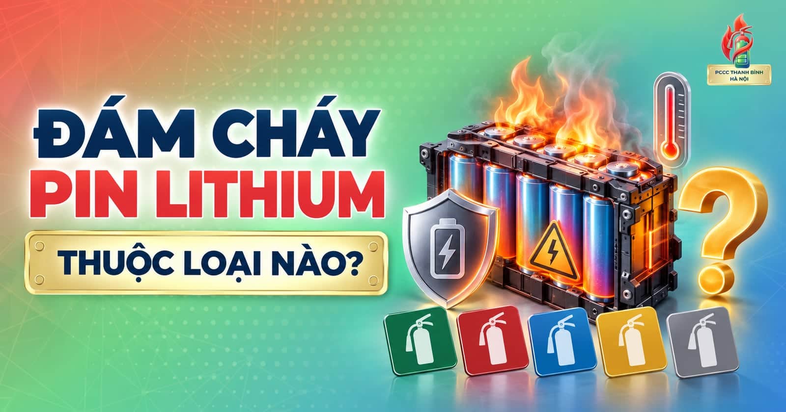 Đám cháy pin lithium thuộc loại nào? Không có loại E