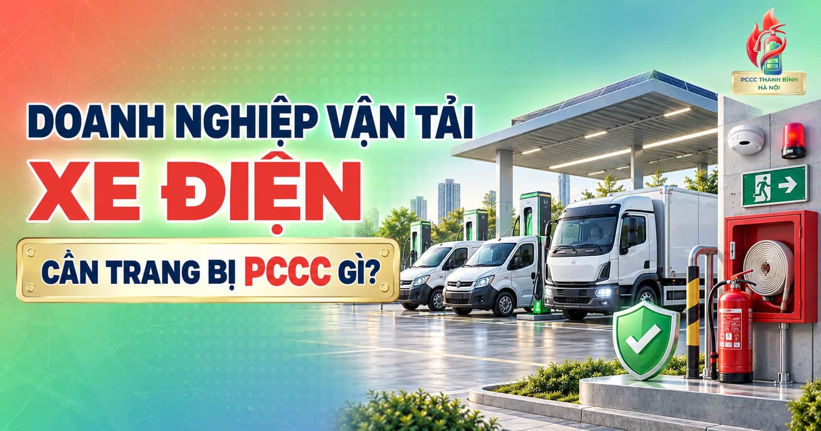 Doanh nghiệp vận tải xe điện cần trang bị PCCC gì?
