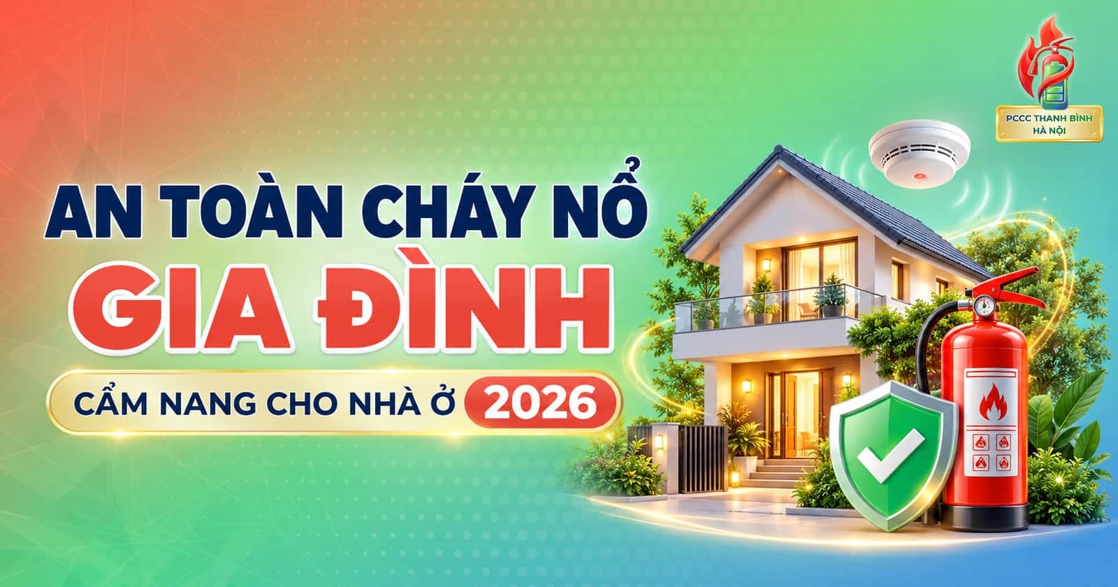 Cẩm nang an toàn cháy nổ gia đình 2026 — nhà ở hai tầng với đầu báo khói và bình chữa cháy đặt trước cửa