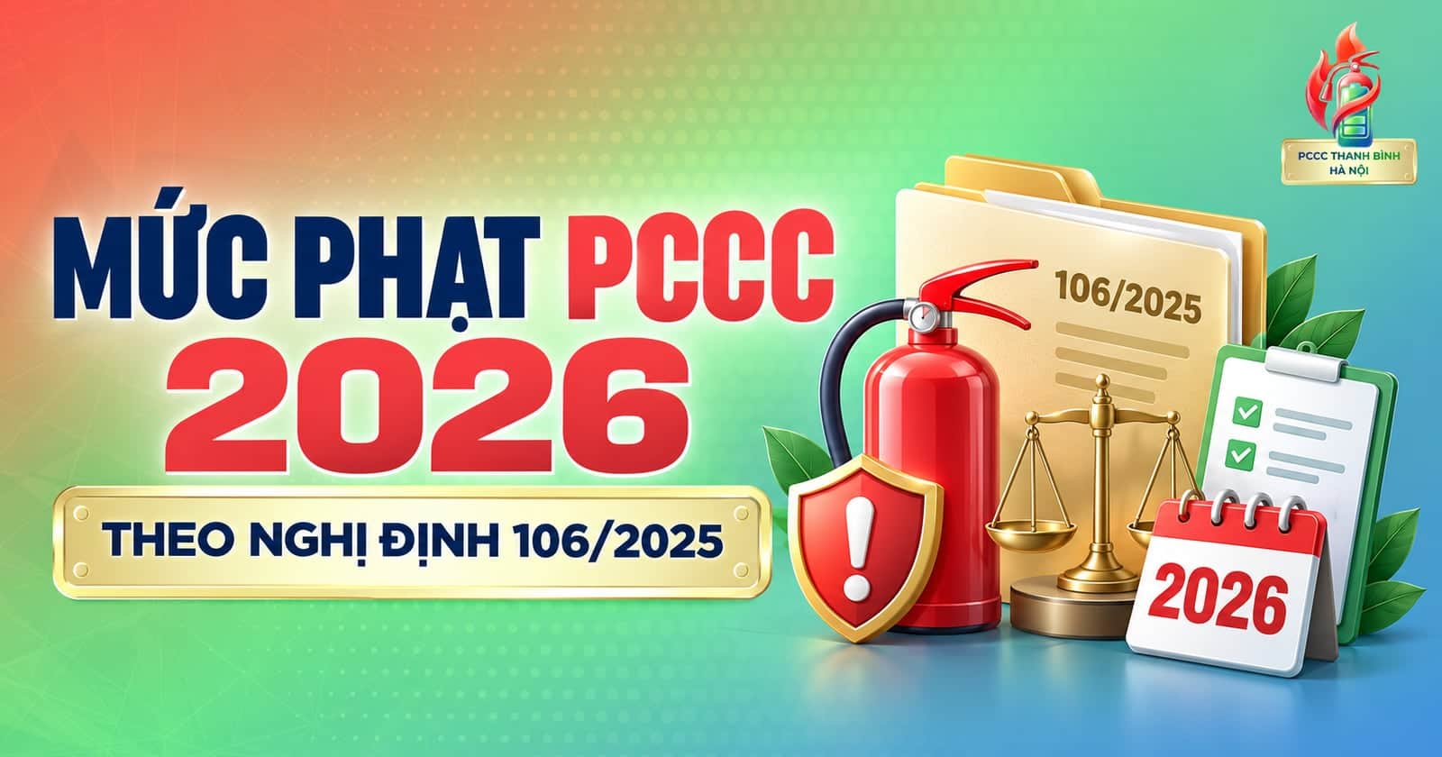 Mức phạt PCCC 2026 theo Nghị định 106/2025